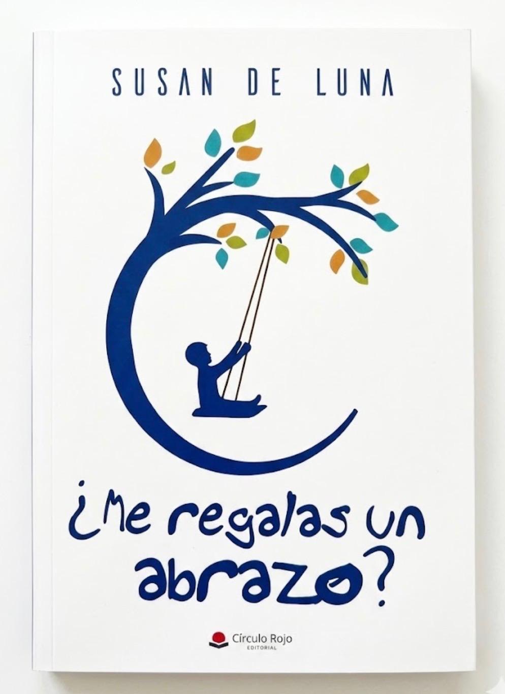 Libro ¿Me regalas un abrazo? - Susan Ares Llorens